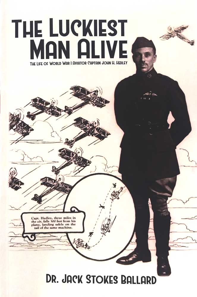 Luckiest Man Alive Book - WWI Ace Captain John Hedley